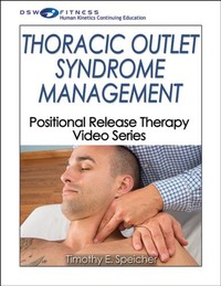 Thoracic Outlet Syndrome Management Video With CE Exam