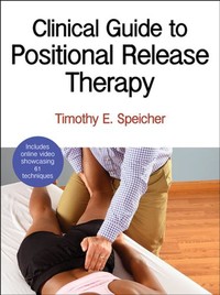 Clinical Guide to Positional Release Therapy eBook With Web Resource