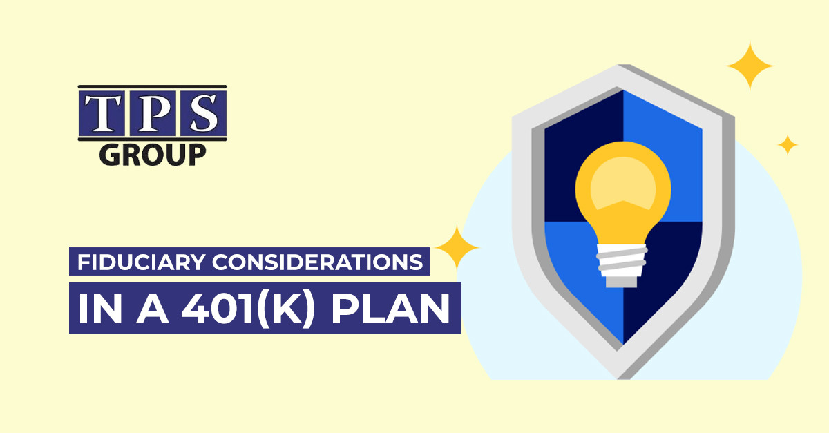 Fiduciary Considerations In A 401k Plan Tps Group 7082